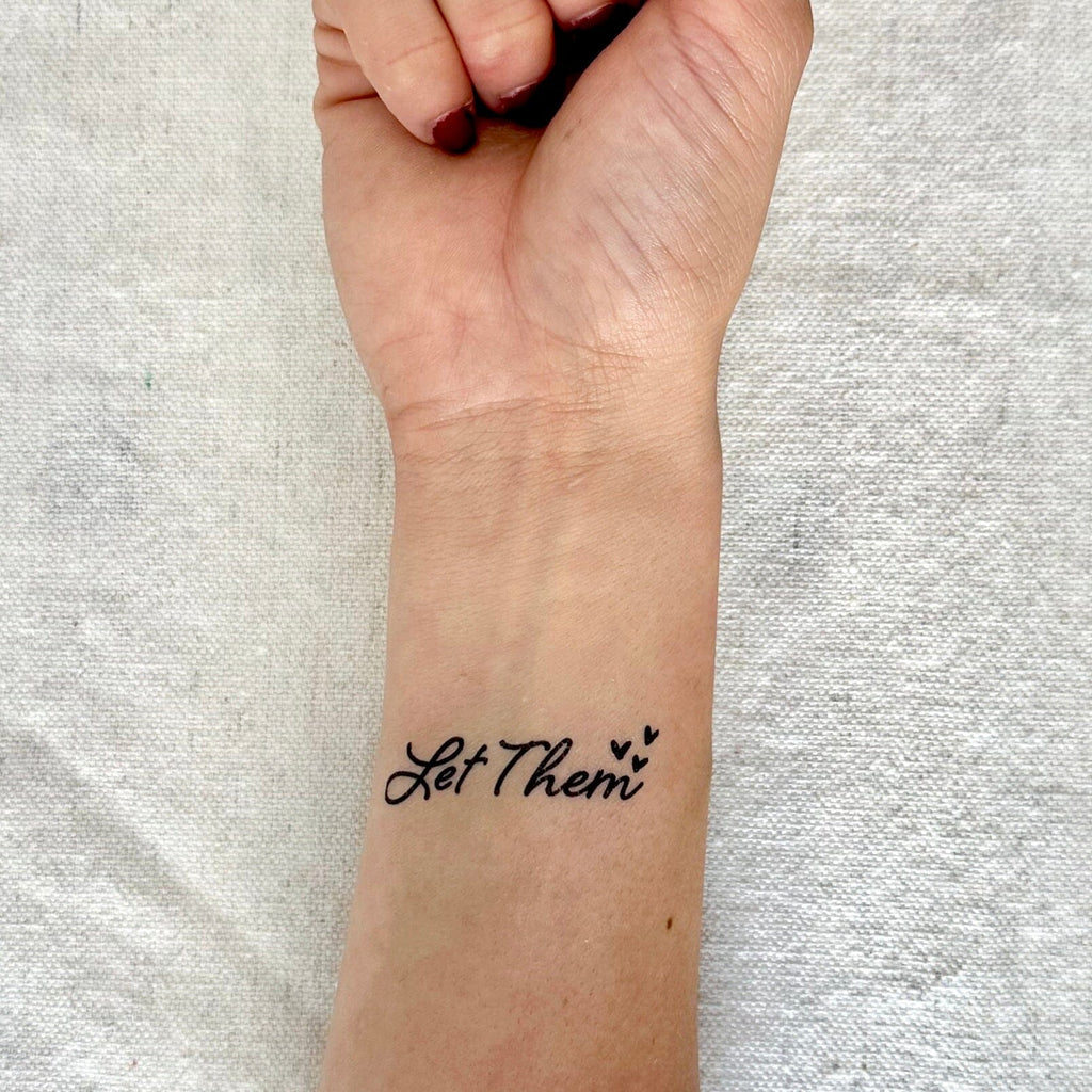 Let Them (script) Manifestation Tattoo Temporary Tattoos Conscious Ink 