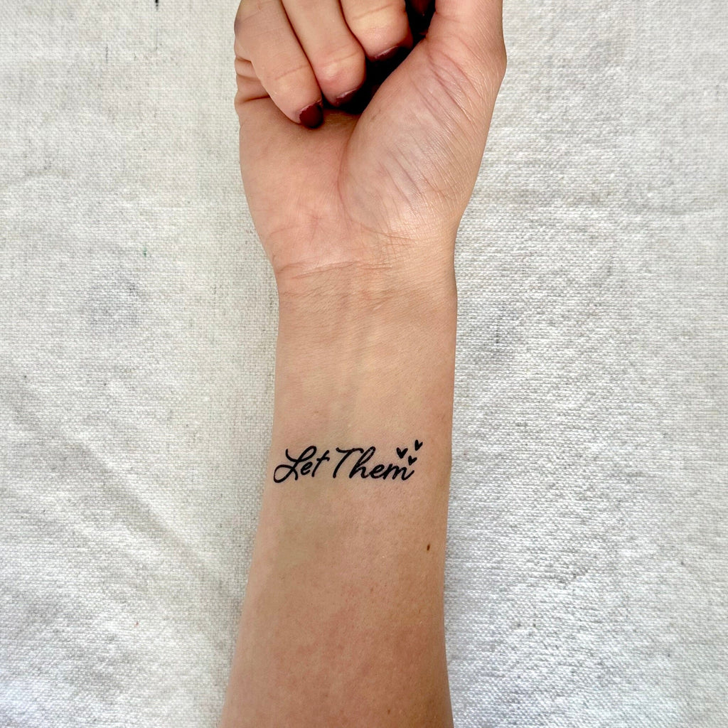 Let Them (script) Manifestation Tattoo Temporary Tattoos Conscious Ink 