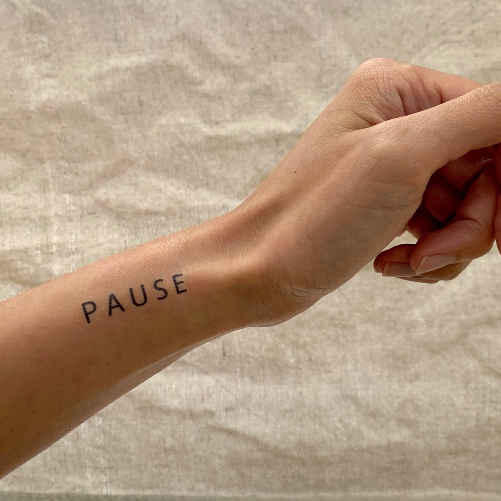 PAUSE Manifestation Tattoo Temporary Tattoos Conscious Ink 